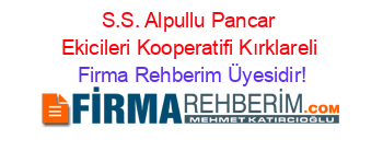 S.S.+Alpullu+Pancar+Ekicileri+Kooperatifi+Kırklareli Firma+Rehberim+Üyesidir!