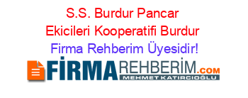 S.S.+Burdur+Pancar+Ekicileri+Kooperatifi+Burdur Firma+Rehberim+Üyesidir!