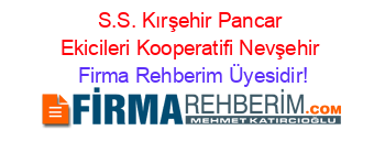 S.S.+Kırşehir+Pancar+Ekicileri+Kooperatifi+Nevşehir Firma+Rehberim+Üyesidir!