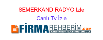 SEMERKAND+RADYO+İzle Canlı+Tv+İzle