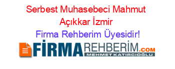 Serbest+Muhasebeci+Mahmut+Açıkkar+İzmir Firma+Rehberim+Üyesidir!