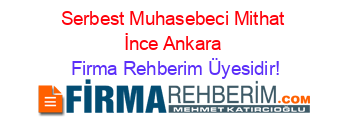 Serbest+Muhasebeci+Mithat+İnce+Ankara Firma+Rehberim+Üyesidir!