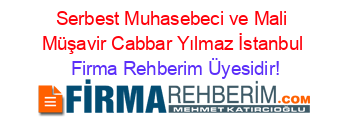 Serbest+Muhasebeci+ve+Mali+Müşavir+Cabbar+Yılmaz+İstanbul Firma+Rehberim+Üyesidir!