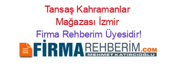 Tansaş+Kahramanlar+Mağazası+İzmir Firma+Rehberim+Üyesidir!