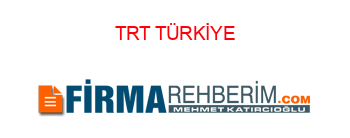 TRT+TÜRKİYE