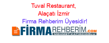 Tuval+Restaurant,+Alaçatı+İzmir Firma+Rehberim+Üyesidir!