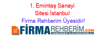 1.+Emintaş+Sanayi+Sitesi+İstanbul Firma+Rehberim+Üyesidir!