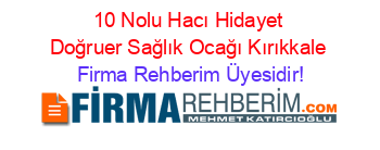 10+Nolu+Hacı+Hidayet+Doğruer+Sağlık+Ocağı+Kırıkkale Firma+Rehberim+Üyesidir!