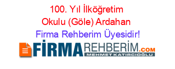 100.+Yıl+İlköğretim+Okulu+(Göle)+Ardahan Firma+Rehberim+Üyesidir!