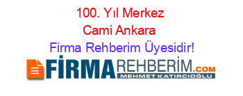 100.+Yıl+Merkez+Cami+Ankara Firma+Rehberim+Üyesidir!