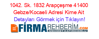 1042.+Sk.+1832+Arapçeşme+41400+Gebze/Kocaeli+Adresi+Kime+Ait Detayları+Görmek+için+Tıklayın!