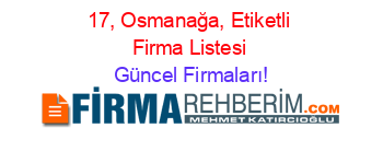 17,+Osmanağa,+Etiketli+Firma+Listesi Güncel+Firmaları!