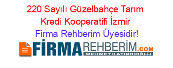 220+Sayılı+Güzelbahçe+Tarım+Kredi+Kooperatifi+İzmir Firma+Rehberim+Üyesidir!