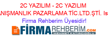 2C+YAZILIM+-+2C+YAZILIM+VE+DANIŞMANLIK+PAZARLAMA+TİC.LTD.ŞTİ.+Istanbul Firma+Rehberim+Üyesidir!