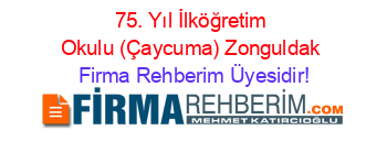 75.+Yıl+İlköğretim+Okulu+(Çaycuma)+Zonguldak Firma+Rehberim+Üyesidir!