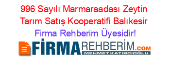 996+Sayılı+Marmaraadası+Zeytin+Tarım+Satış+Kooperatifi+Balıkesir Firma+Rehberim+Üyesidir!