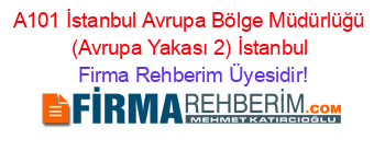 A101+İstanbul+Avrupa+Bölge+Müdürlüğü+(Avrupa+Yakası+2)+İstanbul Firma+Rehberim+Üyesidir!