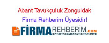 Abant+Tavukçuluk+Zonguldak Firma+Rehberim+Üyesidir!