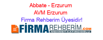 Abbate+-+Erzurum+AVM+Erzurum Firma+Rehberim+Üyesidir!