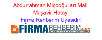 Abdurrahman+Miçooğulları+Mali+Müşavir+Hatay Firma+Rehberim+Üyesidir!