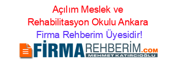 Açılım+Meslek+ve+Rehabilitasyon+Okulu+Ankara Firma+Rehberim+Üyesidir!