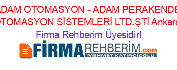 ADAM+OTOMASYON+-+ADAM+PERAKENDE+OTOMASYON+SİSTEMLERİ+LTD.ŞTİ+Ankara Firma+Rehberim+Üyesidir!