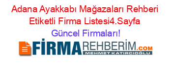 Adana+Ayakkabı+Mağazaları+Rehberi+Etiketli+Firma+Listesi4.Sayfa Güncel+Firmaları!