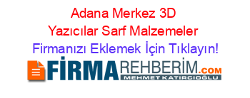 Adana+Merkez+3D+Yazıcılar+Sarf+Malzemeler Firmanızı+Eklemek+İçin+Tıklayın!