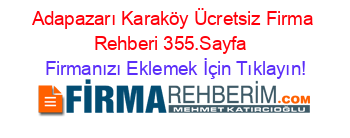Adapazarı+Karaköy+Ücretsiz+Firma+Rehberi+355.Sayfa+ Firmanızı+Eklemek+İçin+Tıklayın!