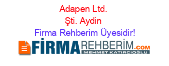 Adapen+Ltd.+Şti.+Aydin Firma+Rehberim+Üyesidir!