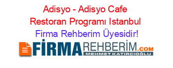 Adisyo+-+Adisyo+Cafe+Restoran+Programı+Istanbul Firma+Rehberim+Üyesidir!