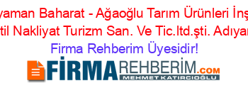 Adıyaman+Baharat+-+Ağaoğlu+Tarım+Ürünleri+İnşaat+Tekstil+Nakliyat+Turizm+San.+Ve+Tic.ltd.şti.+Adıyaman Firma+Rehberim+Üyesidir!