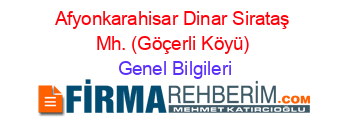 Afyonkarahisar+Dinar+Sirataş+Mh.+(Göçerli+Köyü) Genel+Bilgileri