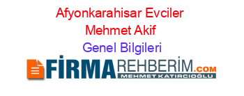 Afyonkarahisar+Evciler+Mehmet+Akif Genel+Bilgileri
