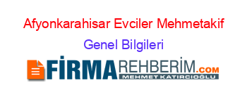 Afyonkarahisar+Evciler+Mehmetakif Genel+Bilgileri