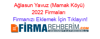 Ağlasun+Yavuz+(Mamak+Köyü)+2022+Firmaları+ Firmanızı+Eklemek+İçin+Tıklayın!