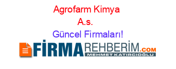 Agrofarm+Kimya+A.s.+ Güncel+Firmaları!