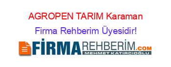 AGROPEN+TARIM+Karaman Firma+Rehberim+Üyesidir!