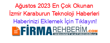 Ağustos+2023+En+Çok+Okunan+İzmir+Karaburun+Teknoloji+Haberleri Haberinizi+Eklemek+İçin+Tıklayın!