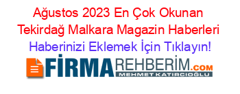 Ağustos+2023+En+Çok+Okunan+Tekirdağ+Malkara+Magazin+Haberleri Haberinizi+Eklemek+İçin+Tıklayın!