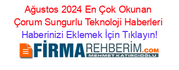 Ağustos+2024+En+Çok+Okunan+Çorum+Sungurlu+Teknoloji+Haberleri Haberinizi+Eklemek+İçin+Tıklayın!