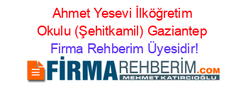 Ahmet+Yesevi+İlköğretim+Okulu+(Şehitkamil)+Gaziantep Firma+Rehberim+Üyesidir!