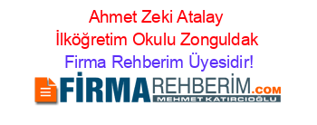 Ahmet+Zeki+Atalay+İlköğretim+Okulu+Zonguldak Firma+Rehberim+Üyesidir!