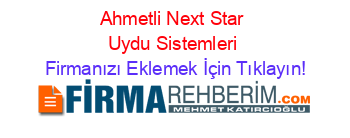 Ahmetli+Next+Star+Uydu+Sistemleri Firmanızı+Eklemek+İçin+Tıklayın!