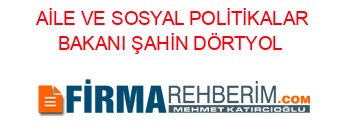 AİLE+VE+SOSYAL+POLİTİKALAR+BAKANI+ŞAHİN+DÖRTYOL+#39;DA+ Haberin+Detayları+için+Tıklayın!