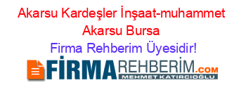 Akarsu+Kardeşler+İnşaat-muhammet+Akarsu+Bursa Firma+Rehberim+Üyesidir!