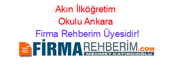 Akın+İlköğretim+Okulu+Ankara Firma+Rehberim+Üyesidir!