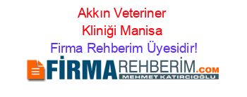 Akkın+Veteriner+Kliniği+Manisa Firma+Rehberim+Üyesidir!