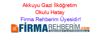 Akkuyu+Gazi+İlköğretim+Okulu+Hatay Firma+Rehberim+Üyesidir!