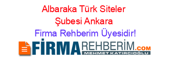 Albaraka+Türk+Siteler+Şubesi+Ankara Firma+Rehberim+Üyesidir!